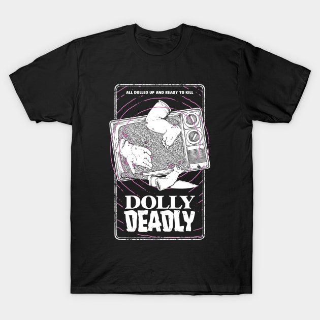 Dolly Deadly on VHS T-Shirt by awretchedproduction